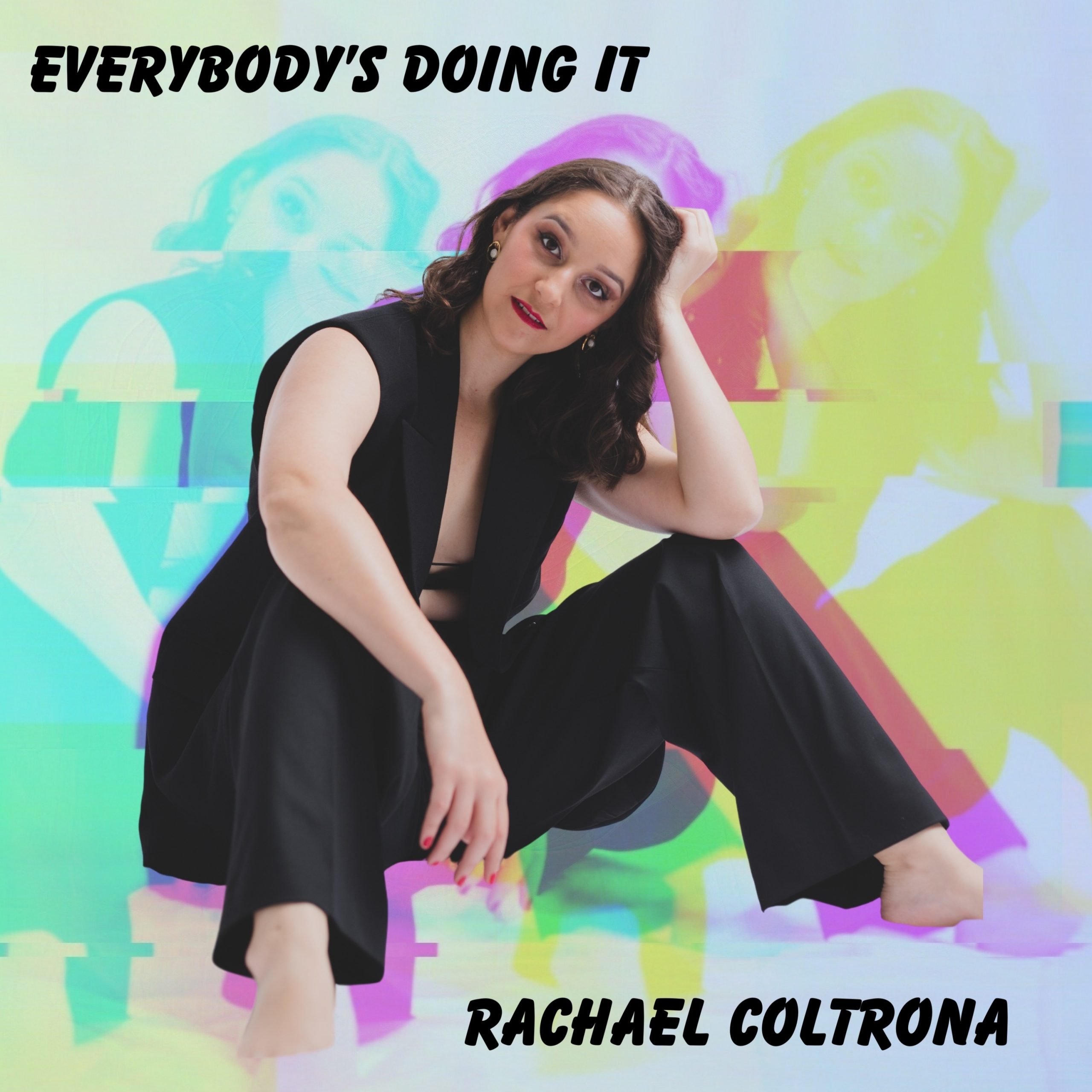 EVERYBODY’S DOING IT – Rachael Coltrona